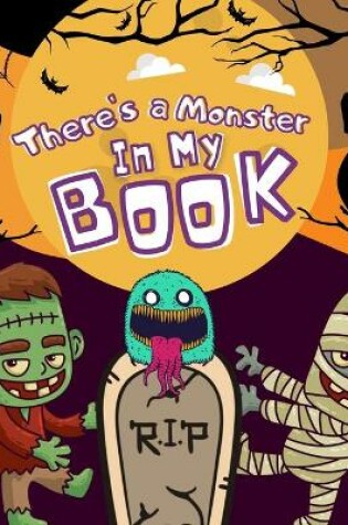 Cover of There's a Monster In My Book