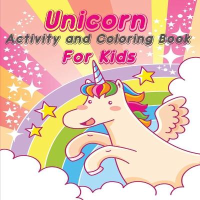 Book cover for Unicorn Activity and Coloring Book for Kids