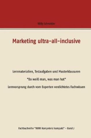 Cover of Marketing ultra-all-inclusive - Lernmaterialien, Testaufgaben und Musterklausuren