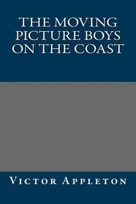 Book cover for The Moving Picture Boys on the Coast