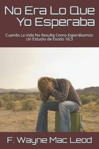 Cover of No Era Lo Que Yo Esperaba