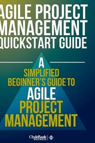 Cover of Agile Project Management Quickstart Guide