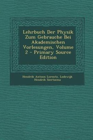 Cover of Lehrbuch Der Physik Zum Gebrauche Bei Akademischen Vorlesungen, Volume 2