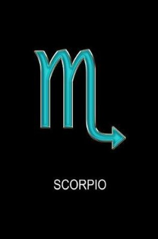 Cover of Scorpio. Zodiac Sign Cover Design Notebook. Blank Lined College Ruled Notebook Planner Journal Diary.
