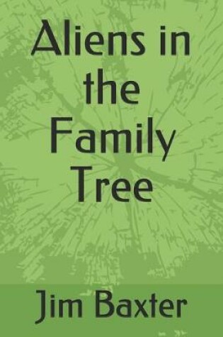 Cover of Aliens in the Family Tree