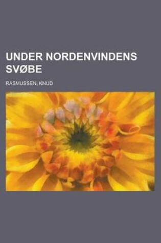 Cover of Under Nordenvindens Svobe