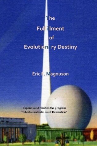 Cover of The Fulfillment of Evolutionary Destiny