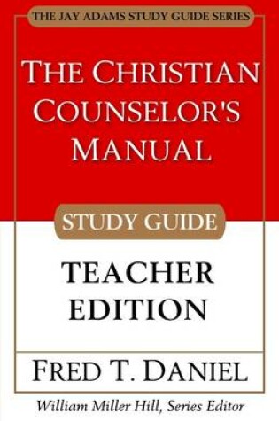 Cover of The Christian Counselor's Manual Study Guide: Teacher Edidtion