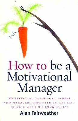 Book cover for How To Be A Motivational Manager