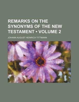 Book cover for Remarks on the Synonyms of the New Testament (Volume 2)