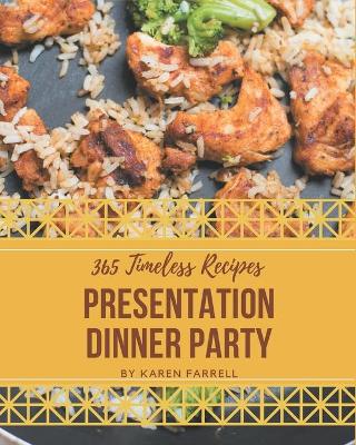 Book cover for 365 Timeless Presentation Dinner Party Recipes