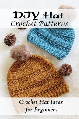 Book cover for DIY Hat Crochet Patterns