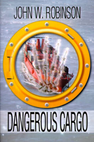 Cover of Dangerous Cargo