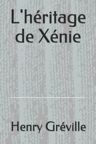 Cover of L'Heritage de Xenie