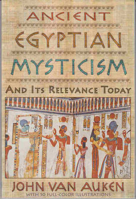 Book cover for Ancient Egyptian Mysticism and its Relevance Today