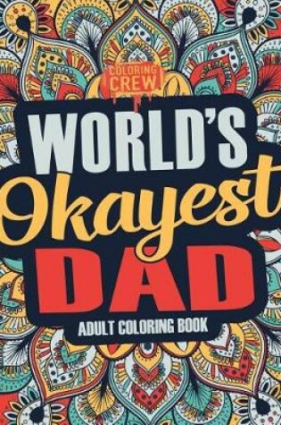 Cover of Worlds Okayest Dad