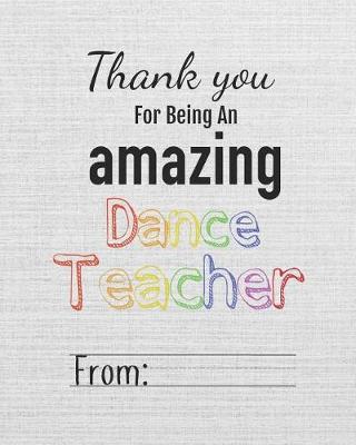 Book cover for Thank You for Being an Amazing Dance Teacher