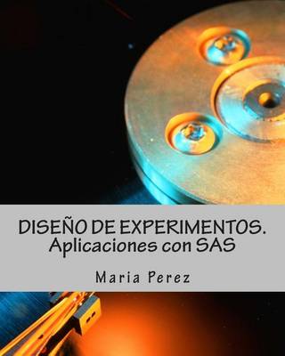 Book cover for Diseño de Experimentos. Aplicaciones Con SAS