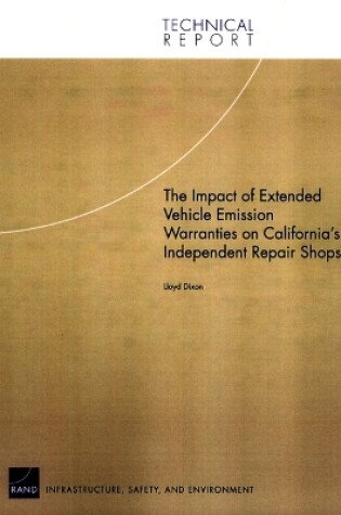 Cover of The Impact of Extended Vehicle Emission Warranties on California's Independent Repair Shops