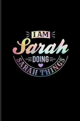Cover of I Am Sarah Doing Sarah Things