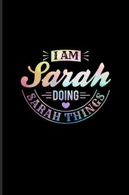 Book cover for I Am Sarah Doing Sarah Things