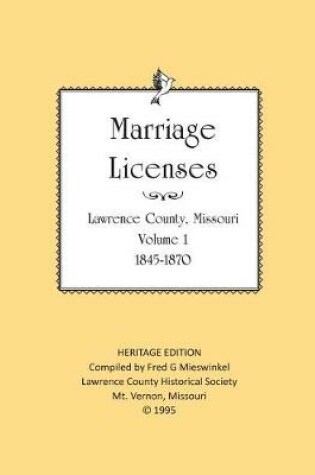 Cover of Lawrence County Missouri Marriages 1845-1870