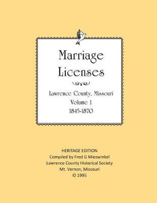 Book cover for Lawrence County Missouri Marriages 1845-1870