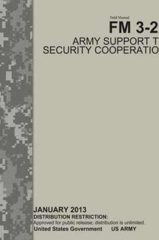 Cover of Field Manual FM 3-22 Army Support to Security Cooperation January 2013