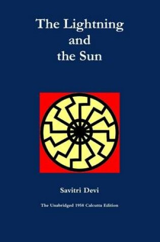 Cover of The Lightning and the Sun: The Unabridged 1958 Calcutta Edition