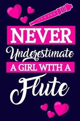 Book cover for Never Underestimate A Girl With A Flute