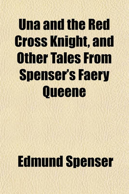 Book cover for Una and the Red Cross Knight, and Other Tales from Spenser's Faery Queene