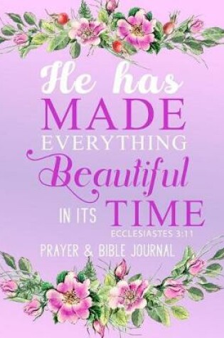 Cover of He Has Made Everything Beautiful in Its Time Ecclesiastes 3