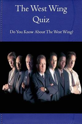 Book cover for The West Wing Quiz