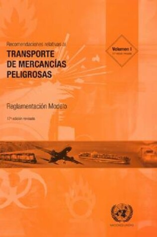 Cover of Recomendaciones relativas al transporte de mercancias peligrosas