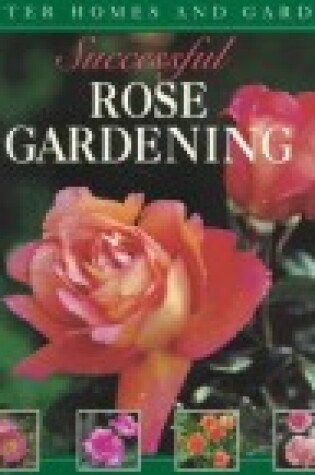 Cover of Successful Rose Gardening