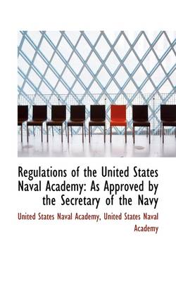 Book cover for Regulations of the United States Naval Academy