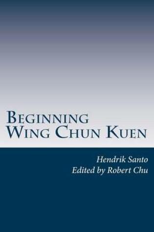 Cover of Beginning Wing Chun Kuen