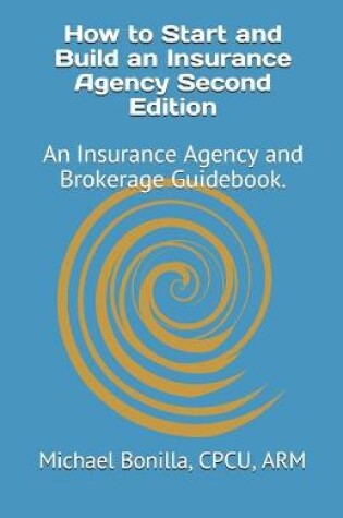 Cover of How to Start and Build an Insurance Agency. Edition 2