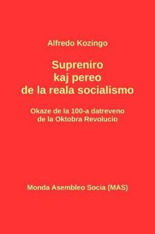 Cover of Supreniro Kaj Pereo de la Reala Socialismo