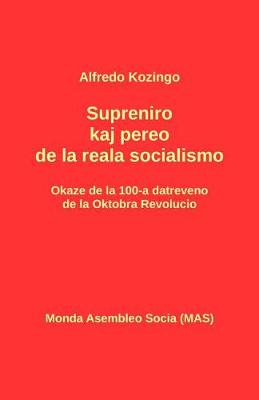 Book cover for Supreniro Kaj Pereo de la Reala Socialismo