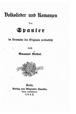 Book cover for Volkslieder und Romanzen der Spanier im Versmasse des Originals verdeutscht