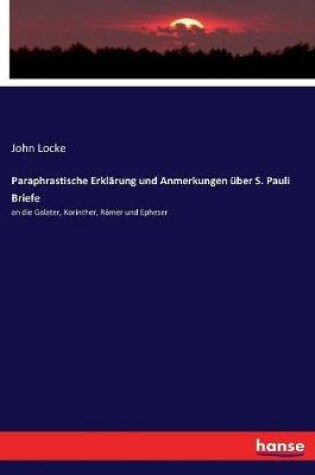 Cover of Paraphrastische Erklarung und Anmerkungen uber S. Pauli Briefe