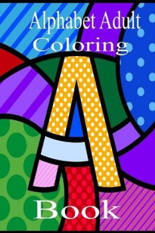 Cover of Alphabet Adult Coloring Book