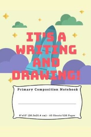 Cover of it's a Writing And Drawing!
