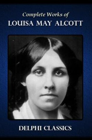Cover of Complete Works of Louisa May Alcott