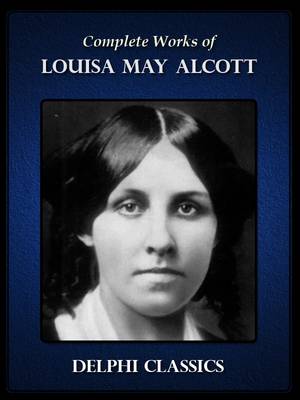 Book cover for Complete Works of Louisa May Alcott