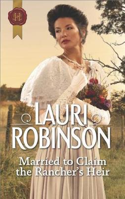 Cover of Married to Claim the Rancher's Heir