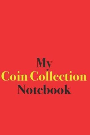 Cover of My Coin Collection Notebook