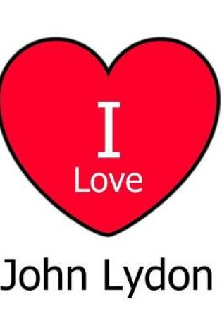 Cover of I Love John Lydon