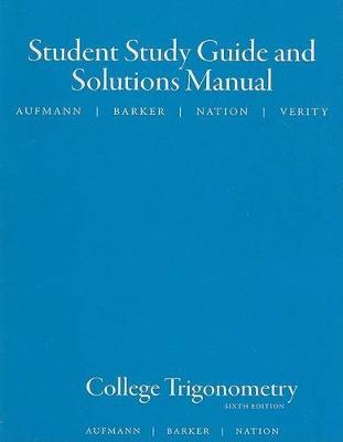 Book cover for Student Solutions Manual for Aufmann/Barker/Nation's College  Trigonometry, 6th